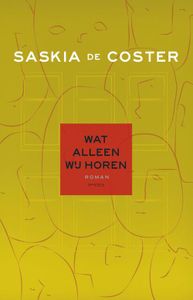 Wat alleen wij horen - Saskia de Coster - ebook