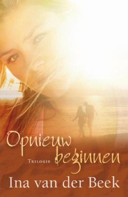 Opnieuw beginnen - Ina van der Beek - ebook
