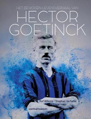 Het bewogen levensverhaal van Hector Goetinck (Hardback)