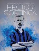 Het bewogen levensverhaal van Hector Goetinck (Hardback)