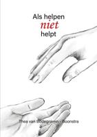 Als helpen niet helpt (Paperback)
