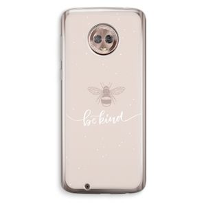 Be(e) kind: Motorola Moto G6 Transparant Hoesje