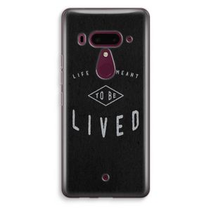 To be lived: HTC U12+ Transparant Hoesje