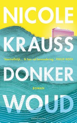 Donker woud - Nicole Krauss - ebook