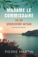 Madame le Commissaire en de uitgestelde wraak - Pierre Martin - ebook