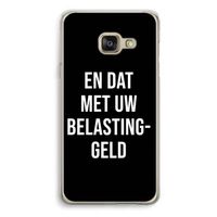 Belastinggeld - Zwart: Samsung A3 (2017) Transparant Hoesje