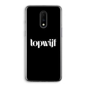 Topwijf Zwart: OnePlus 7 Transparant Hoesje