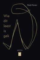 Wie dit leest is gek - Heidi Koren - ebook