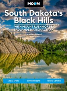 Reisgids South Dakota's Black Hills - Mount Rushmore | Moon Travel Gui