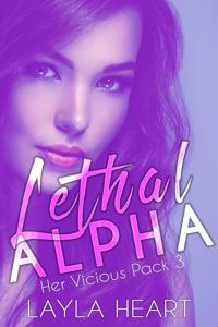Lethal Alpha - Layla Heart - ebook