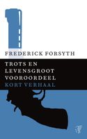 Trots en levensgroot vooroordeel - Frederick Forsyth - ebook