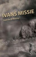 Ivans missie - Casper van de Watering - ebook