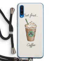 But first coffee: Samsung Galaxy A50 Transparant Hoesje met koord