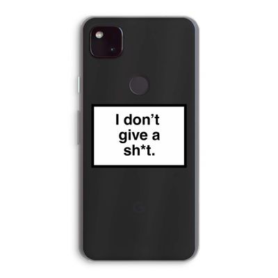 Don't give a shit: Google Pixel 4a 5G Transparant Hoesje