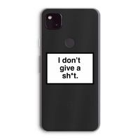 Don't give a shit: Google Pixel 4a 5G Transparant Hoesje