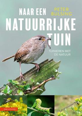 Naar een natuurrijke tuin (Hardback)