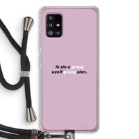 uzelf graag zien: Samsung Galaxy A51 5G Transparant Hoesje met koord