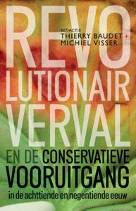 Revolutionair verval en de conservatieve vooruitgang in de 18e en 19e eeuw - Thierry Baudet - ebook