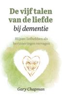 De vijf talen van de liefde bij dementie (Paperback)