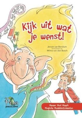 Kijk uit wat je wenst (Hardback)