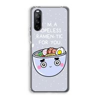 I'm A Hopeless Ramen-Tic For You: Sony Xperia 10 III Transparant Hoesje