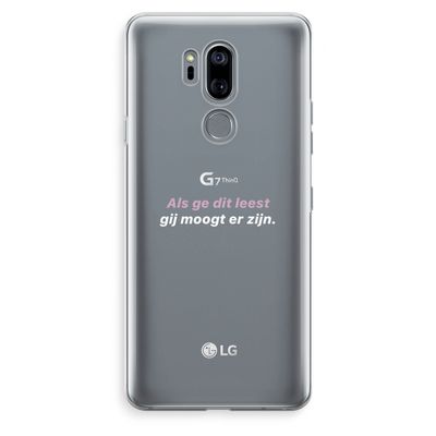 gij moogt er zijn: LG G7 Thinq Transparant Hoesje