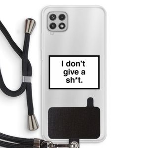 Don't give a shit: Samsung Galaxy A22 4G Transparant Hoesje met koord