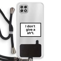 Don't give a shit: Samsung Galaxy A22 4G Transparant Hoesje met koord