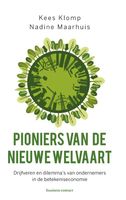 Pioniers van de nieuwe welvaart - Kees Klomp, Nadine Maarhuis - ebook