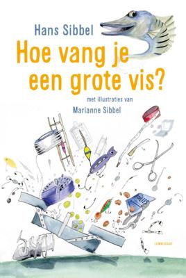 Hoe vang je een grote vis? (Hardback)