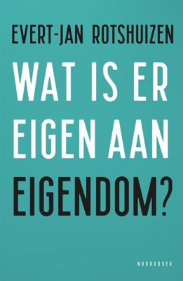 Wat is eigen aan eigendom? (Paperback)
