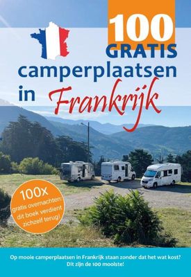 Campergids 100 GRATIS camperplaatsen in Frankrijk | Orange Books