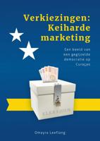 Verkiezingen: Keiharde marketing (Paperback)