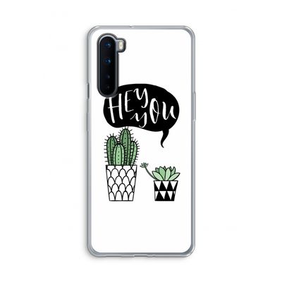 Hey you cactus: OnePlus Nord Transparant Hoesje