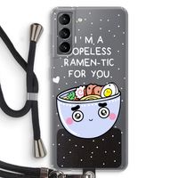 I'm A Hopeless Ramen-Tic For You: Samsung Galaxy S21 Transparant Hoesje met koord