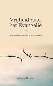 Vrijheid door het Evangelie - Wilhelm Busch - ebook