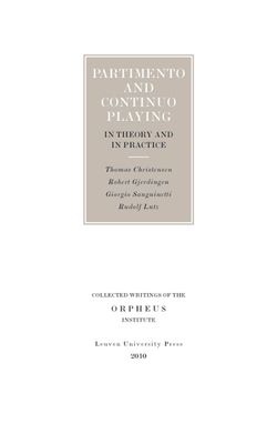 Partimento and continuo playing in theory and in practice - Thomas Christensen, Robert Gjerdingen, Giorgio Sanguinetti, Rudolf Lutz - ebook