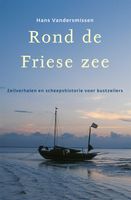 Hollandia Dominicus Reisverhalen Rond de Friese Zee - Hans Vandersmissen - eBook (9789064105227) - thumbnail
