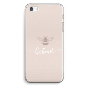 Be(e) kind: iPhone 5 / 5S / SE Transparant Hoesje