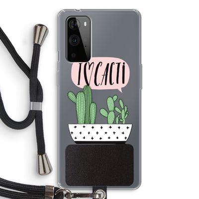 I love cacti: OnePlus 9 Pro Transparant Hoesje met koord