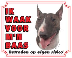 Bull Terrier Waakbord - Ik waak voor mijn baas