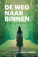 De weg naar binnen (Paperback)