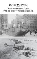 Mythen en legenden van de Eerste Wereldoorlog (Paperback)