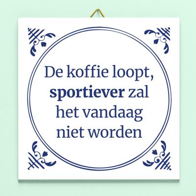 Tegeltje De koffie loopt Tegeltje De koffie loopt