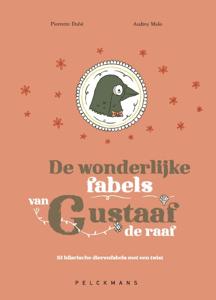 De wonderlijke fabels van Gustaaf de raaf (Hardback)