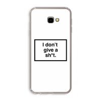 Don't give a shit: Samsung Galaxy J4 Plus Transparant Hoesje