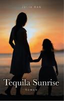 Tequila Sunrise (Paperback) Tequila Sunrise (Paperback)