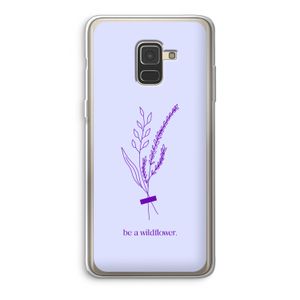 Be a wildflower: Samsung Galaxy A8 (2018) Transparant Hoesje
