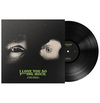 Glass Animals - I Love You So F***ing Much. LP