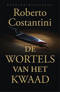 De wortels van het kwaad - Roberto Costantini - ebook